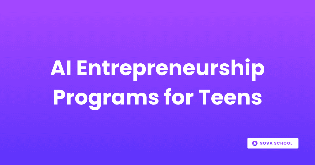 AI Entrepreneurship Programs for Teens: What to Look For