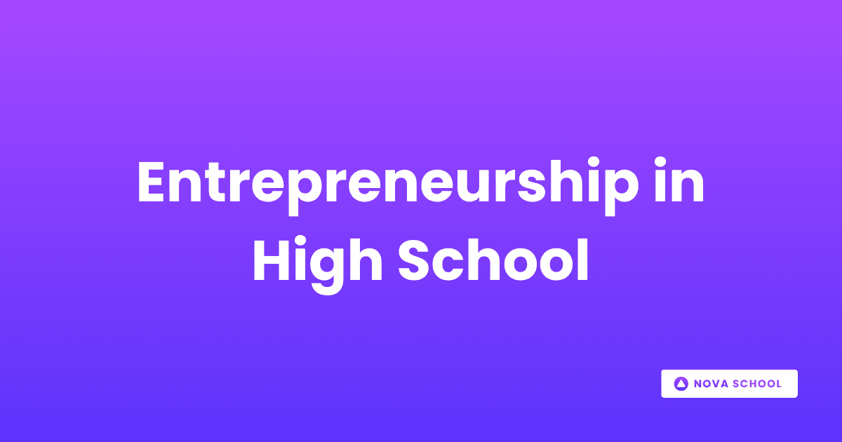 Why High School Is the Best Time to Learn Entrepreneurship